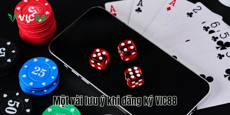 Một vài lưu ý khi đăng ký VIC88 bạn nên biết