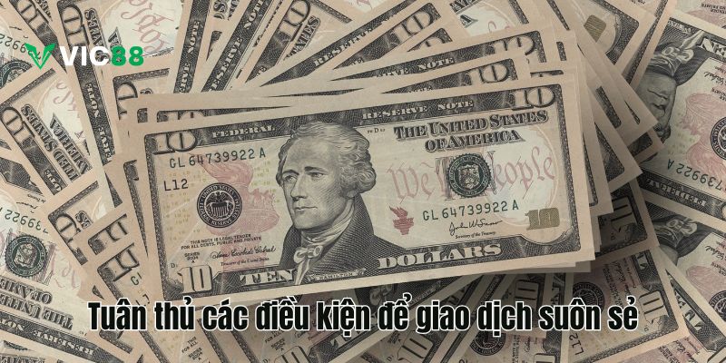 Tuân thủ các điều kiện để giao dịch suôn sẻ